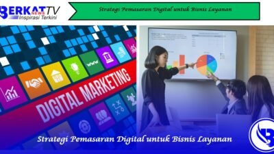 Strategi Pemasaran Digital untuk Bisnis Layanan