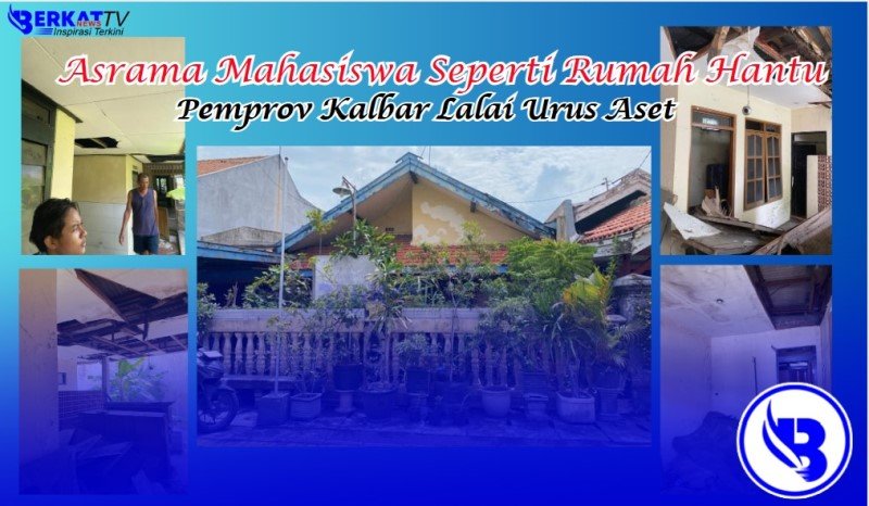 Asrama Mahasiswa Seperti Rumah Hantu, Pemprov Kalbar Lalai Urus Aset