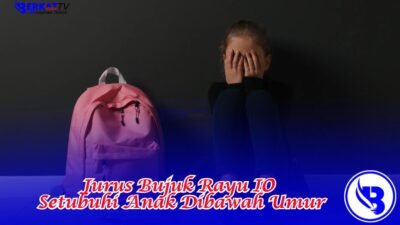 Jurus Bujuk Rayu IO Setubuhi Anak Dibawah Umur