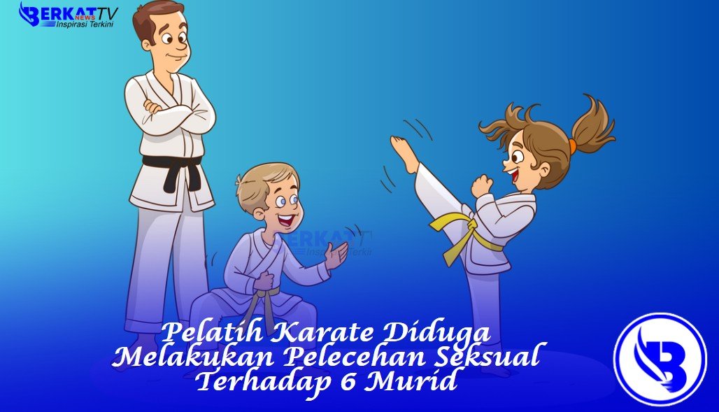 Oknum Pelatih Karate Diduga Melakukan Pelecehan Seksual Terhadap 6 Murid