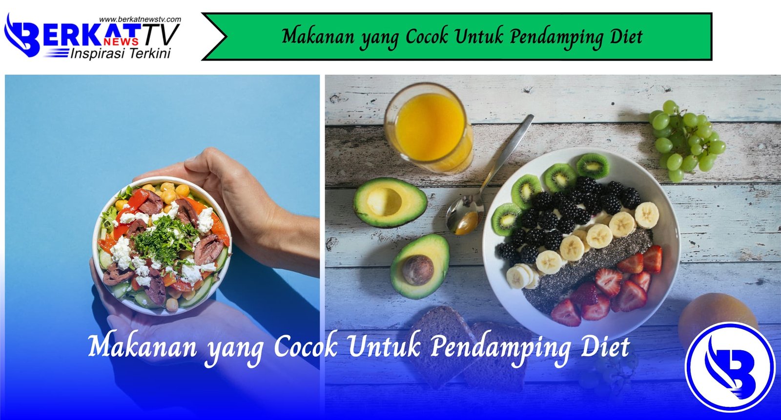Makanan yang Cocok Untuk Pendamping Diet