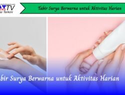 Tabir Surya Berwarna Untuk Aktivitas Harian