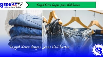 Tampil Keren Dengan Jeans Haliburton