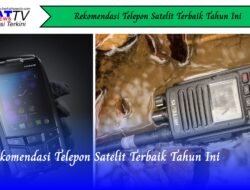 Rekomendasi Telepon Satelit Terbaik Tahun Ini
