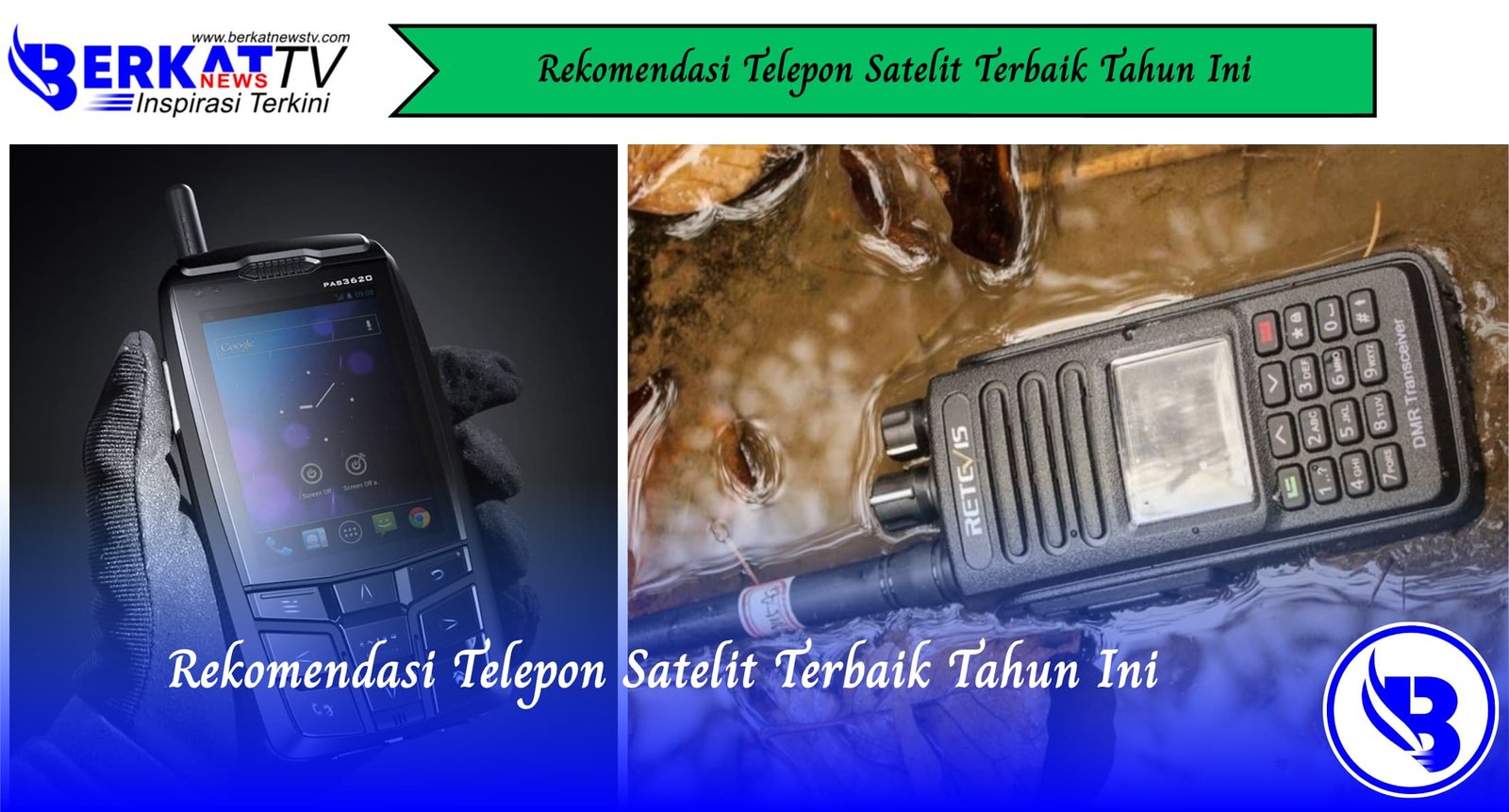 Rekomendasi Telepon Satelit Terbaik Tahun Ini