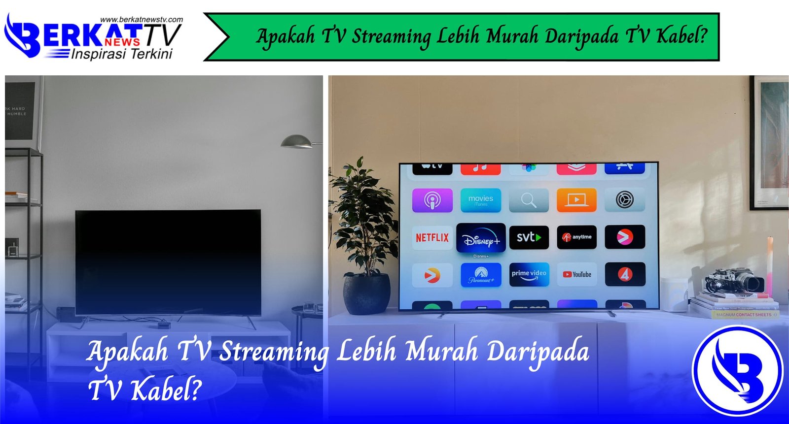Apakah TV Streaming Lebih Murah Daripada TV Kabel?