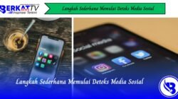 Langkah Sederhana Memulai Detoks Media Sosial
