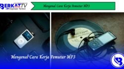 Mengenal Cara Kerja Pemutar MP3