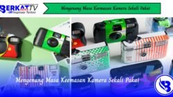 Mengenang Masa Keemasan Kamera Sekali Pakai