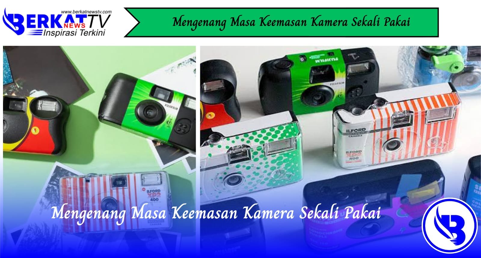 Mengenang Masa Keemasan Kamera Sekali Pakai