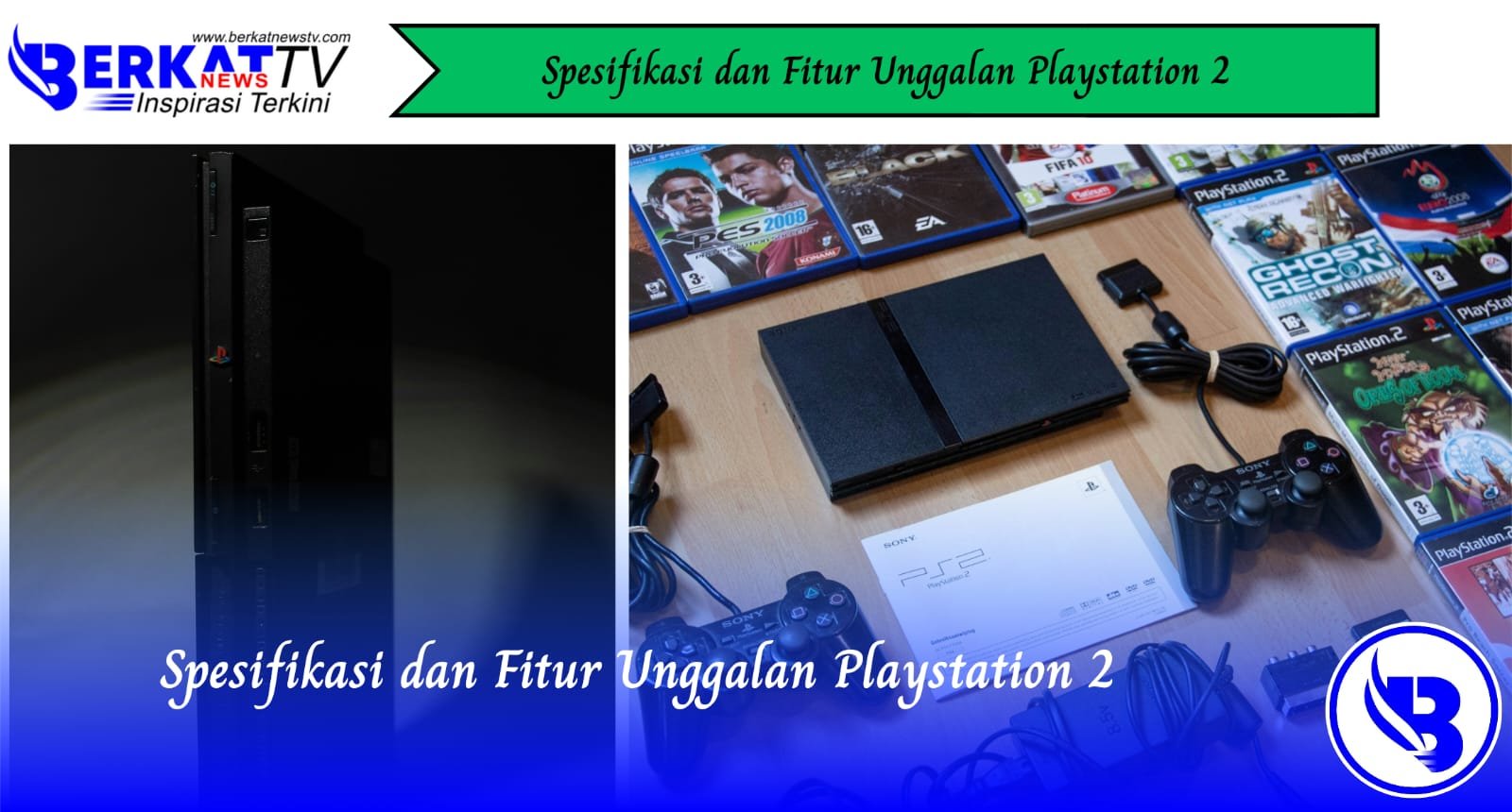 Spesifikasi dan Fitur Unggulan Playstation 2
