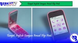 Tampil Stylish Dengan Ponsel Flip Pink