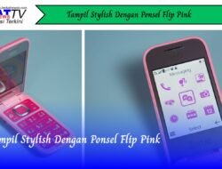 Tampil Stylish Dengan Ponsel Flip Pink