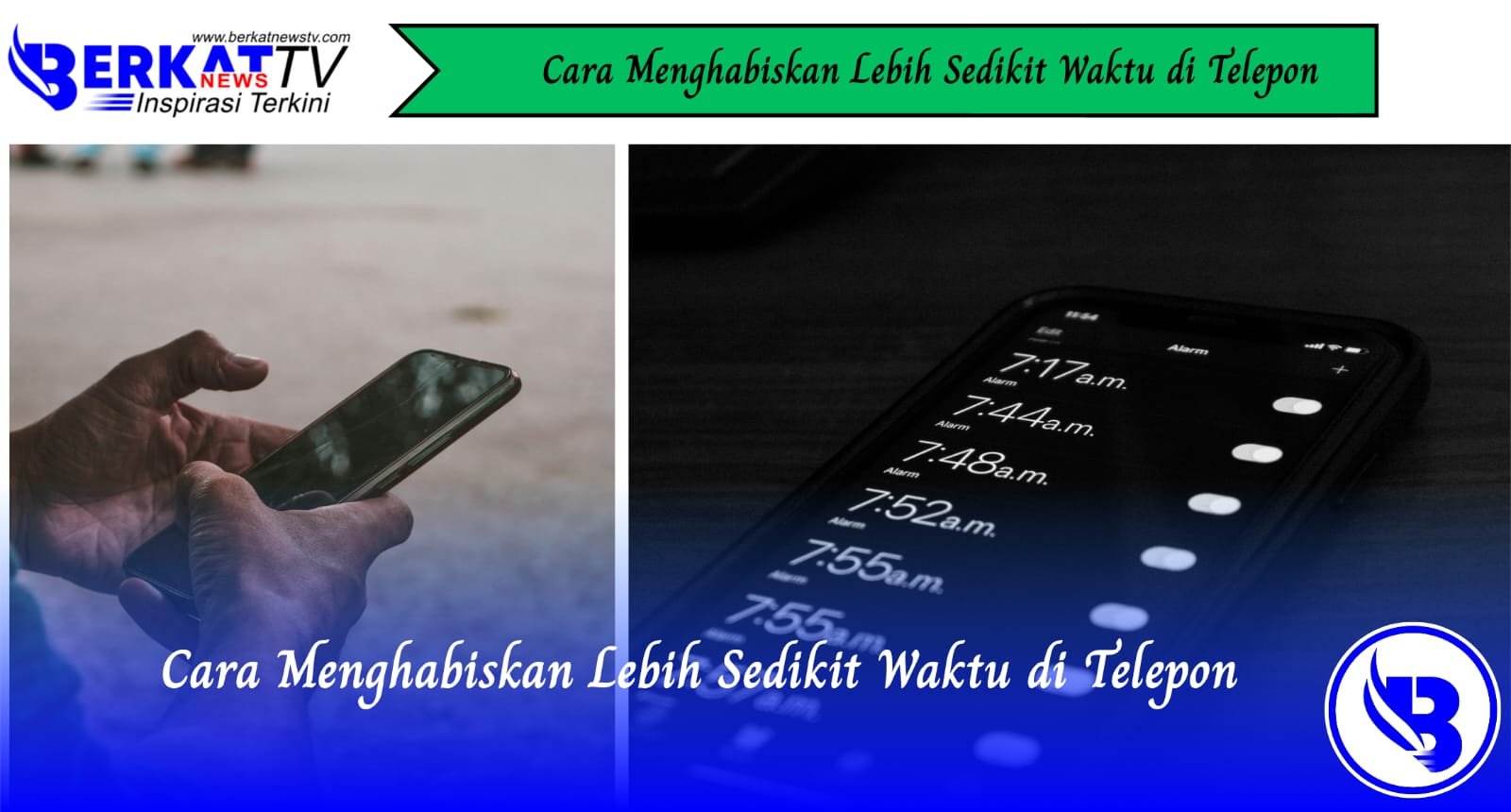 Cara Menghabiskan Lebih Sedikit Waktu di Telepon