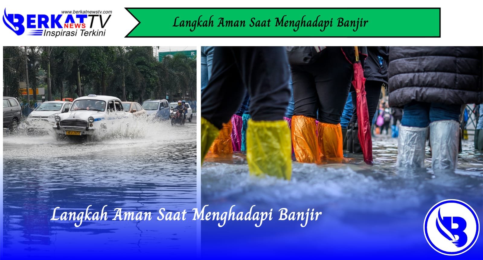 Langkah Aman Saat Menghadapi Banjir