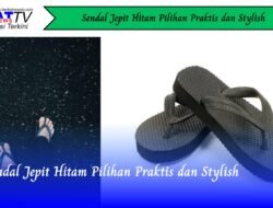 Sandal Jepit Hitam Pilihan Praktis dan Stylish