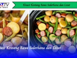 Kreasi Kentang Rawa Sederhana dan Lezat