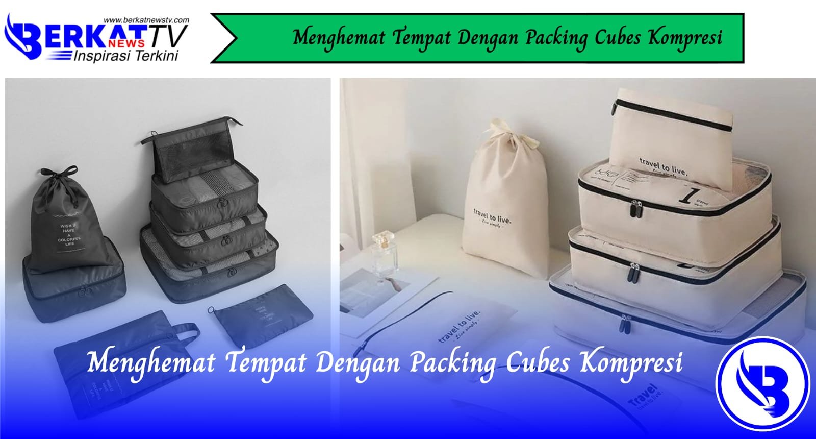Menghemat Tempat Dengan Packing Cubes Kompresi