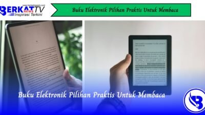 Buku Elektronik Pilihan Praktis Untuk Membaca