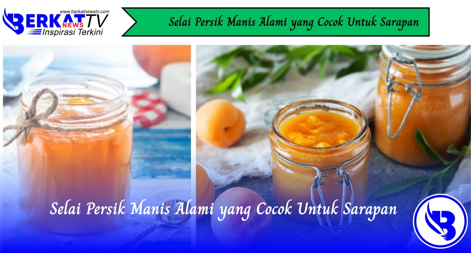 Selai Persik Manis Alami yang Cocok Untuk Sarapan