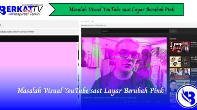 Masalah Visual YouTube Saat Layar Berubah Pink