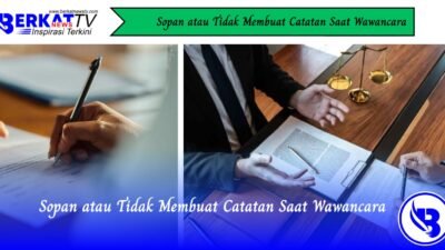 Sopan atau Tidak Membuat Catatan Saat Wawancara