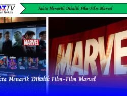 Fakta Menarik Dibalik Film-Film Marvel