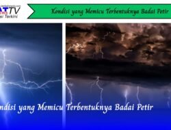 Kondisi yang Memicu Terbentuknya Badai Petir