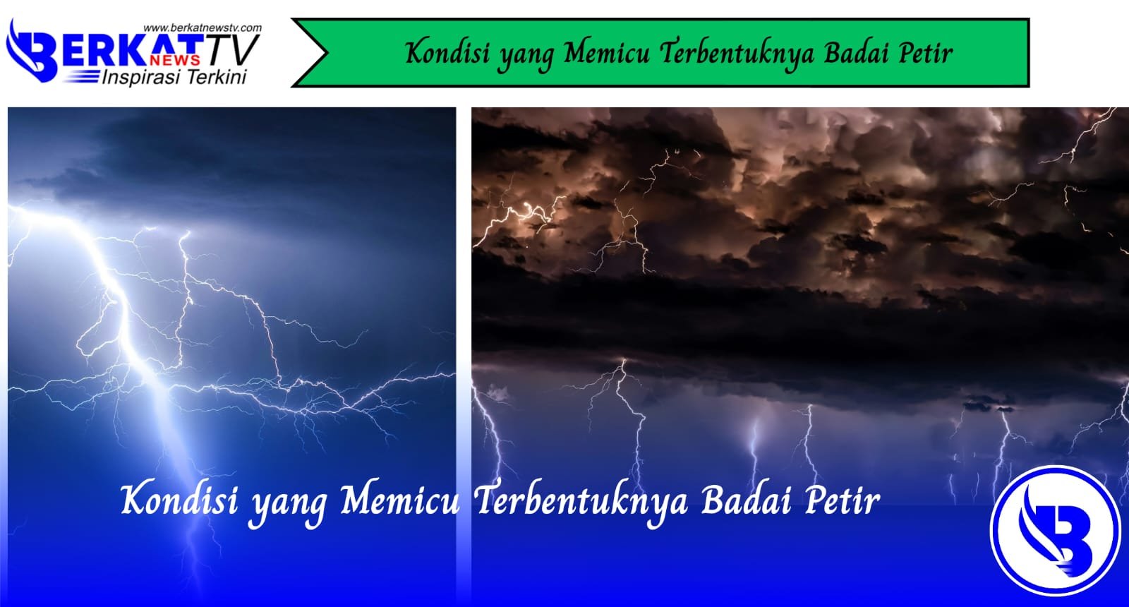 Kondisi yang Memicu Terbentuknya Badai Petir