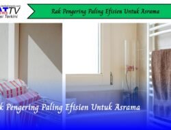 Rak Pengering Paling Efisien Untuk Asrama