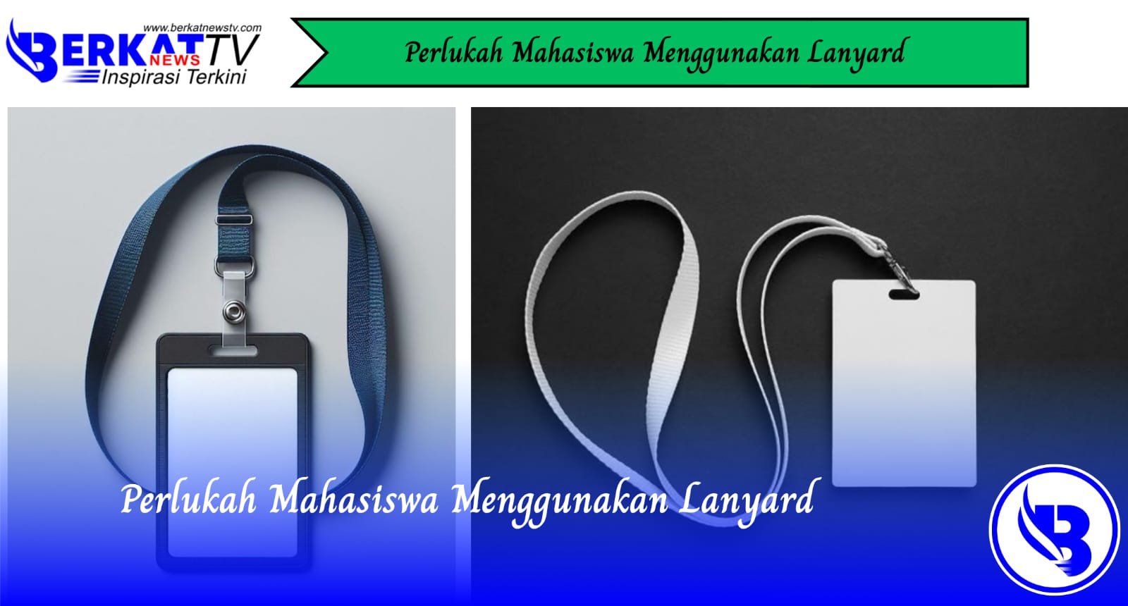 Perlukah Mahasiswa Menggunakan Lanyard?