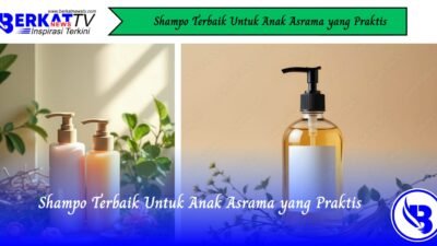 Shampo Terbaik Untuk Anak Asrama yang Praktis