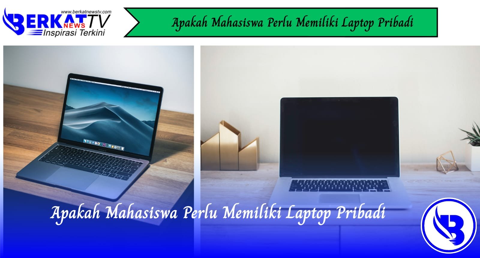 Apakah Mahasiswa Perlu Memiliki Laptop Pribadi?