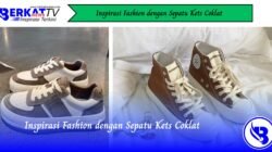 Inspirasi Fashion dengan Sepatu Kets Coklat