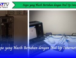 Siapa yang Masih Bertahan dengan Dial Up Internet