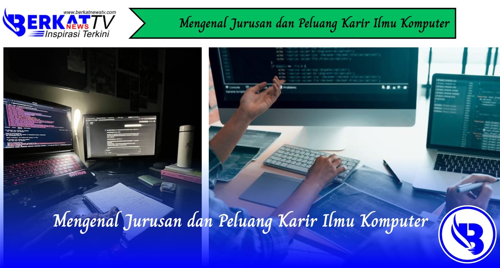 Mengenal Jurusan dan Peluang Karir Ilmu Komputer
