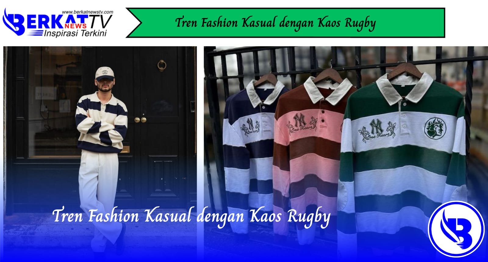 Tren Fashion Kasual dengan Kaos Rugby