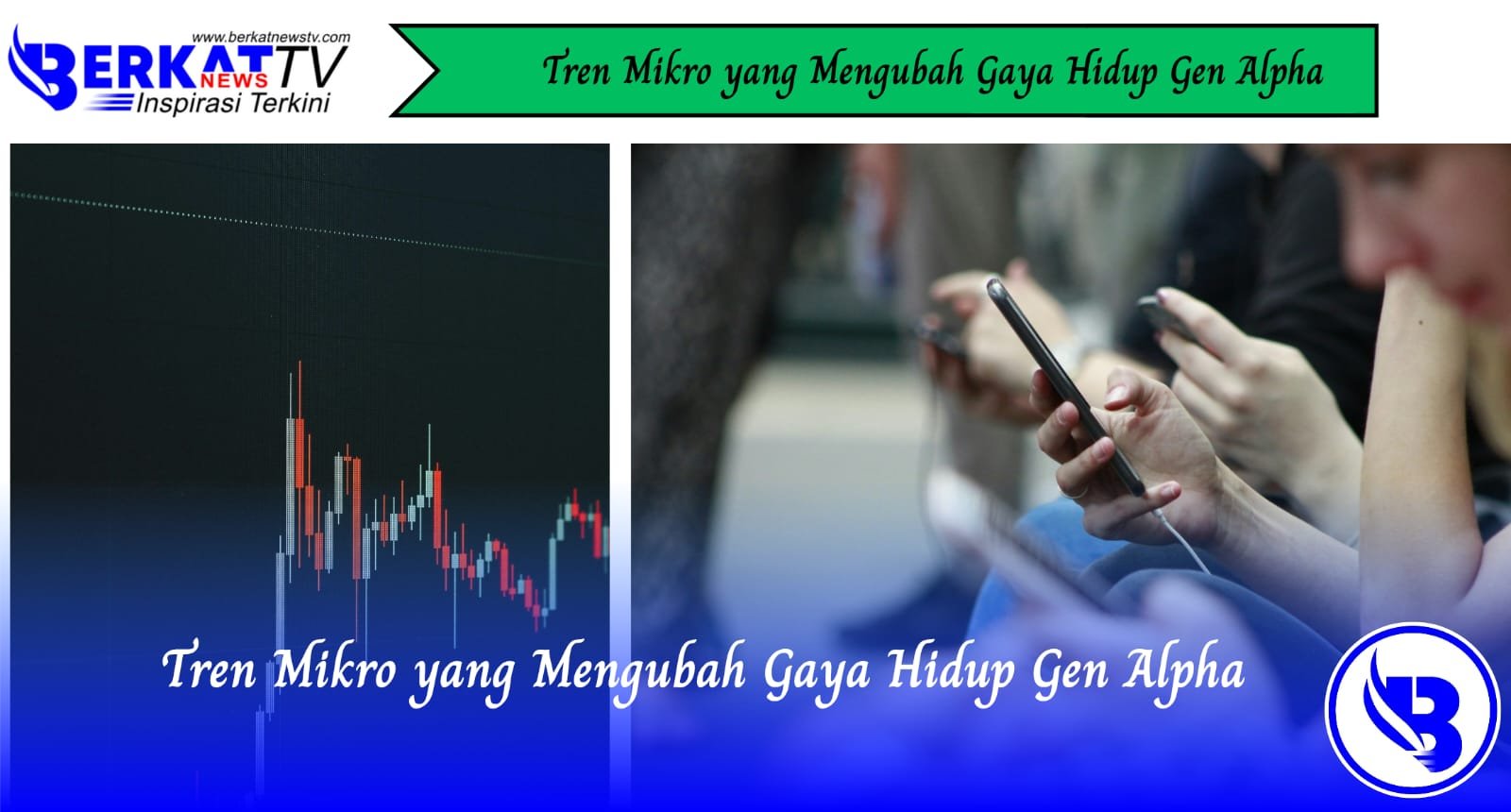 Tren Mikro yang Mengubah Gaya Hidup Gen Alpha