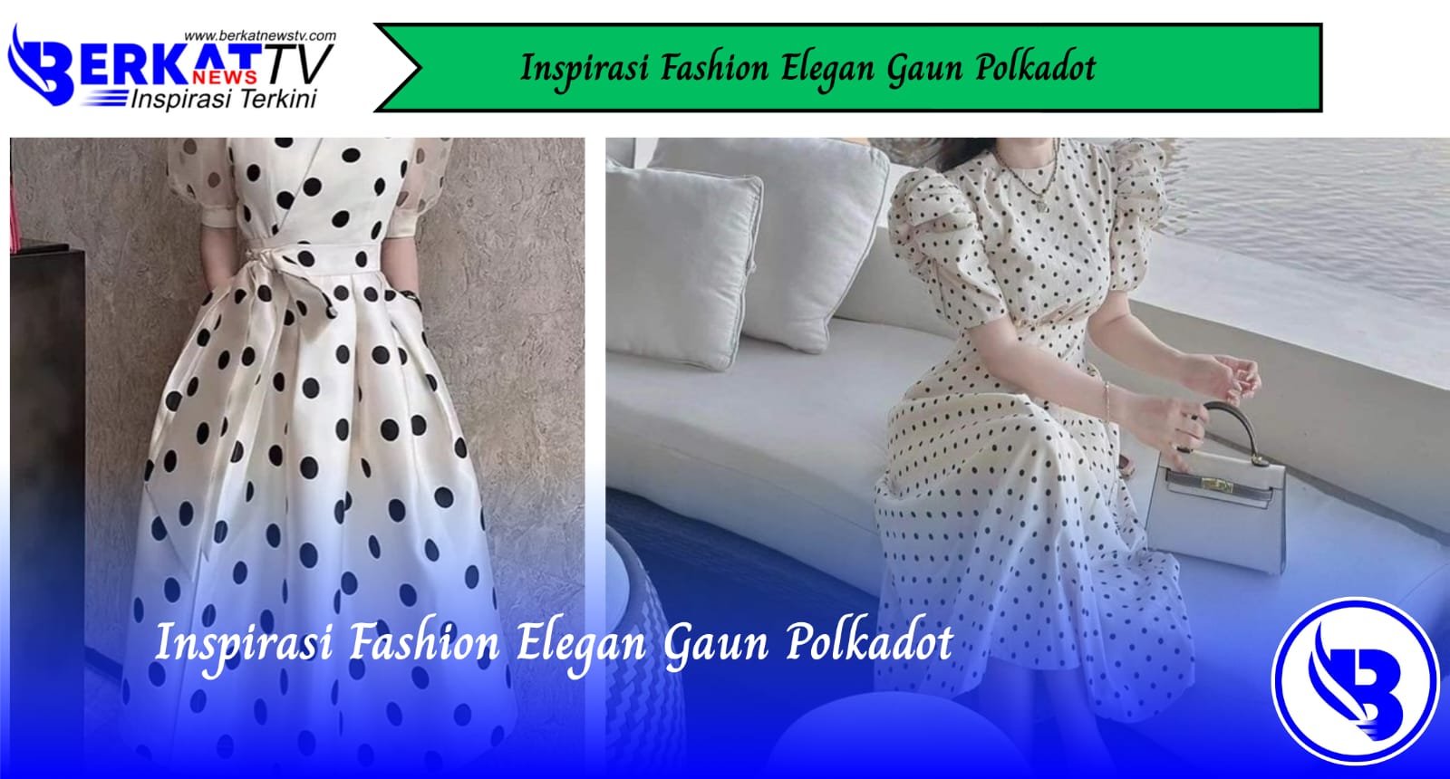 Inspirasi Fashion Elegan Gaun Polkadot