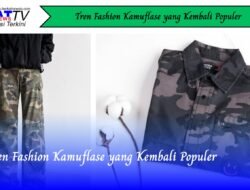 Tren Fashion Kamuflase yang Kembali Populer