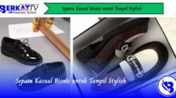 Sepatu Kasual Bisnis untuk Tampil Stylish