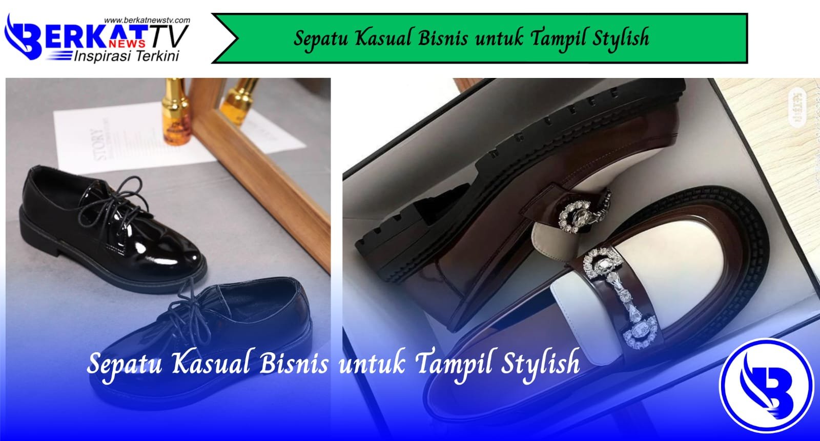 Sepatu Kasual Bisnis untuk Tampil Stylish