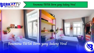 Fenomena TikTok Dorm yang Sedang Viral