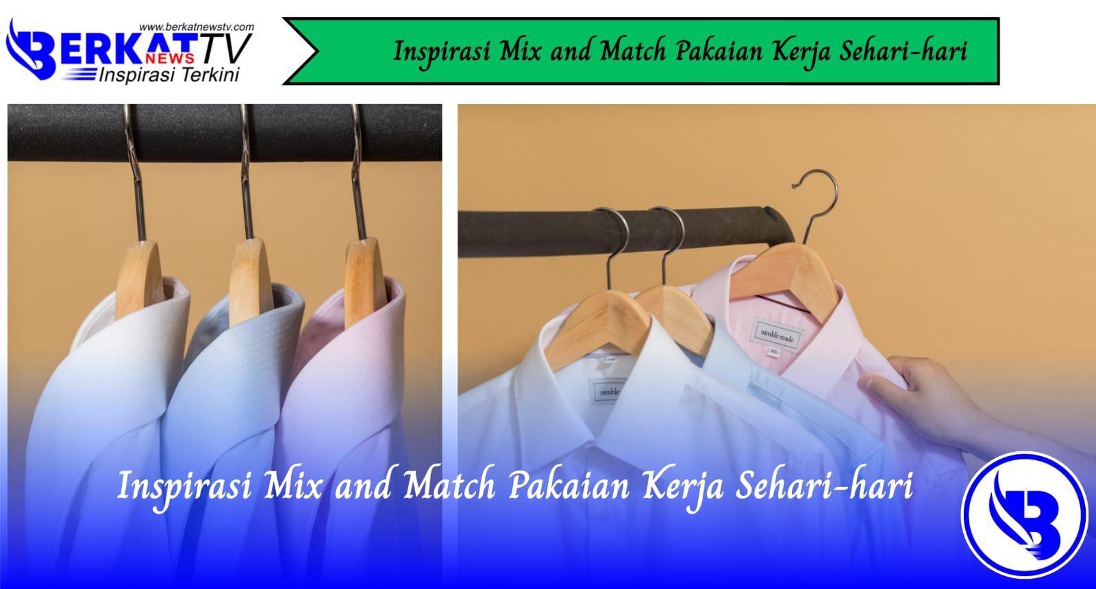 Inspirasi Mix and Match Pakaian Kerja Sehari-hari