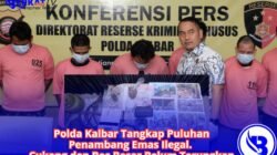 Polda Kalbar Tangkap Puluhan Penambang Emas Ilegal. Cukong dan Bos Besar Belum Terungkap