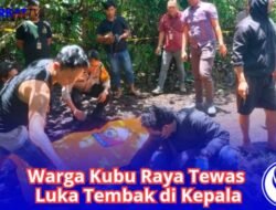 Warga Kubu Raya Tewas Luka Tembak di Kepala