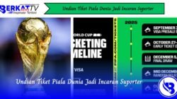 Undian Tiket Piala Dunia Jadi Incaran Suporter