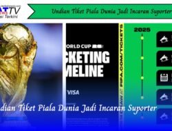 Undian Tiket Piala Dunia Jadi Incaran Suporter