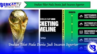Undian Tiket Piala Dunia Jadi Incaran Suporter