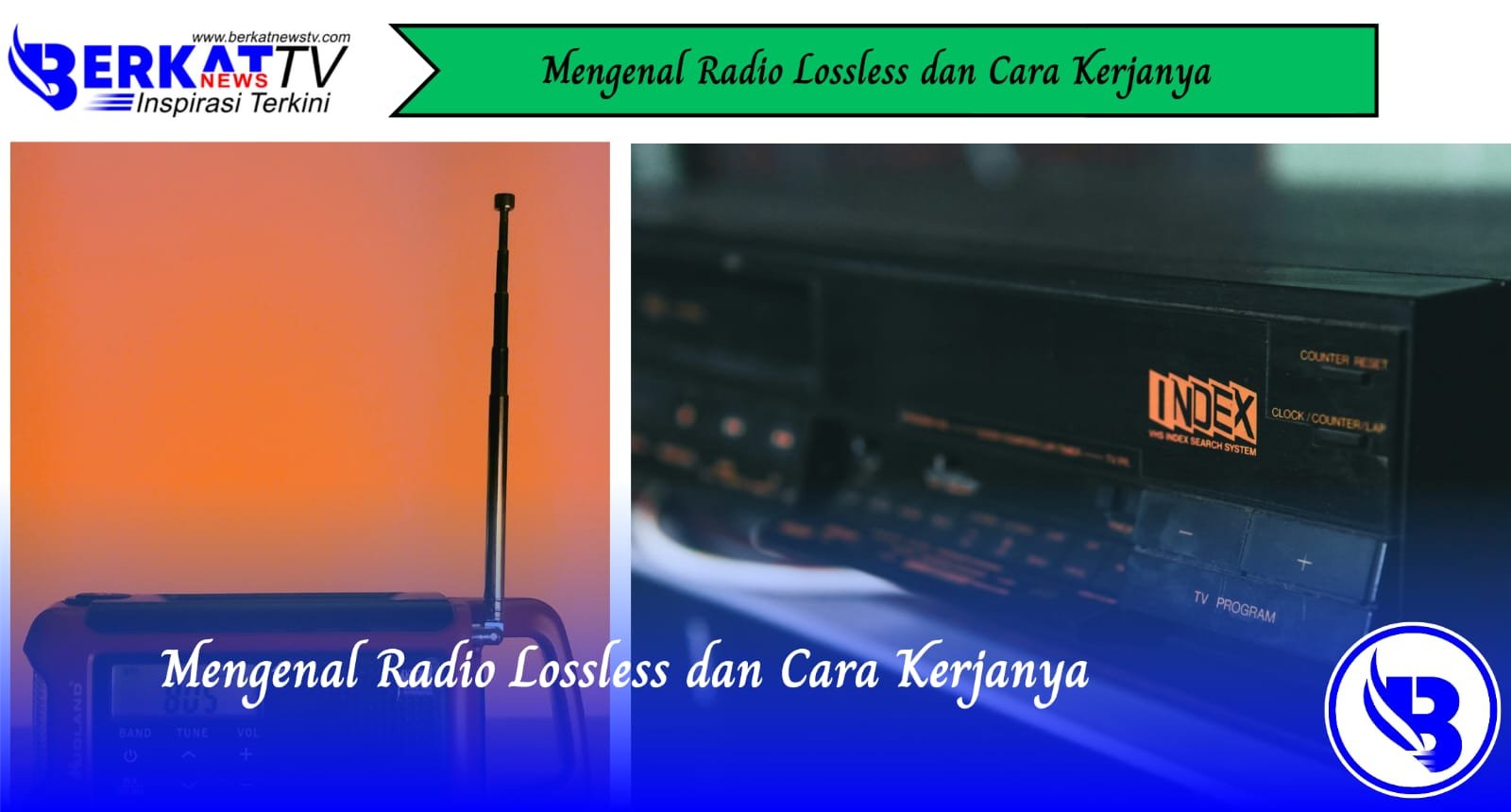 Mengenal Radio Lossless dan Cara Kerjanya